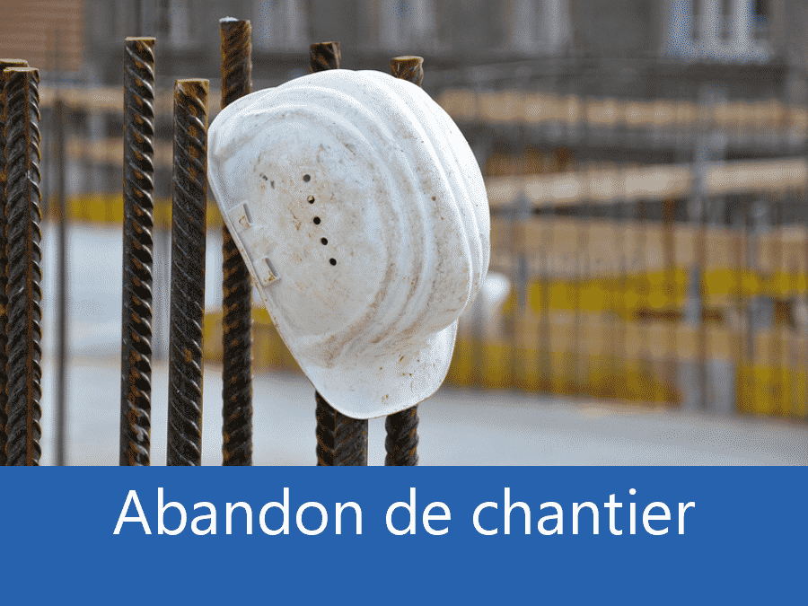 Abandon de chantier 74, problème chantier Annecy, Plus d'entreprises sur chantier Thonon-les-Bains expert abandon chantier Haute-Savoie,